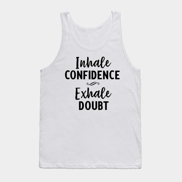 Inhale Confidence Tank Top by Blister